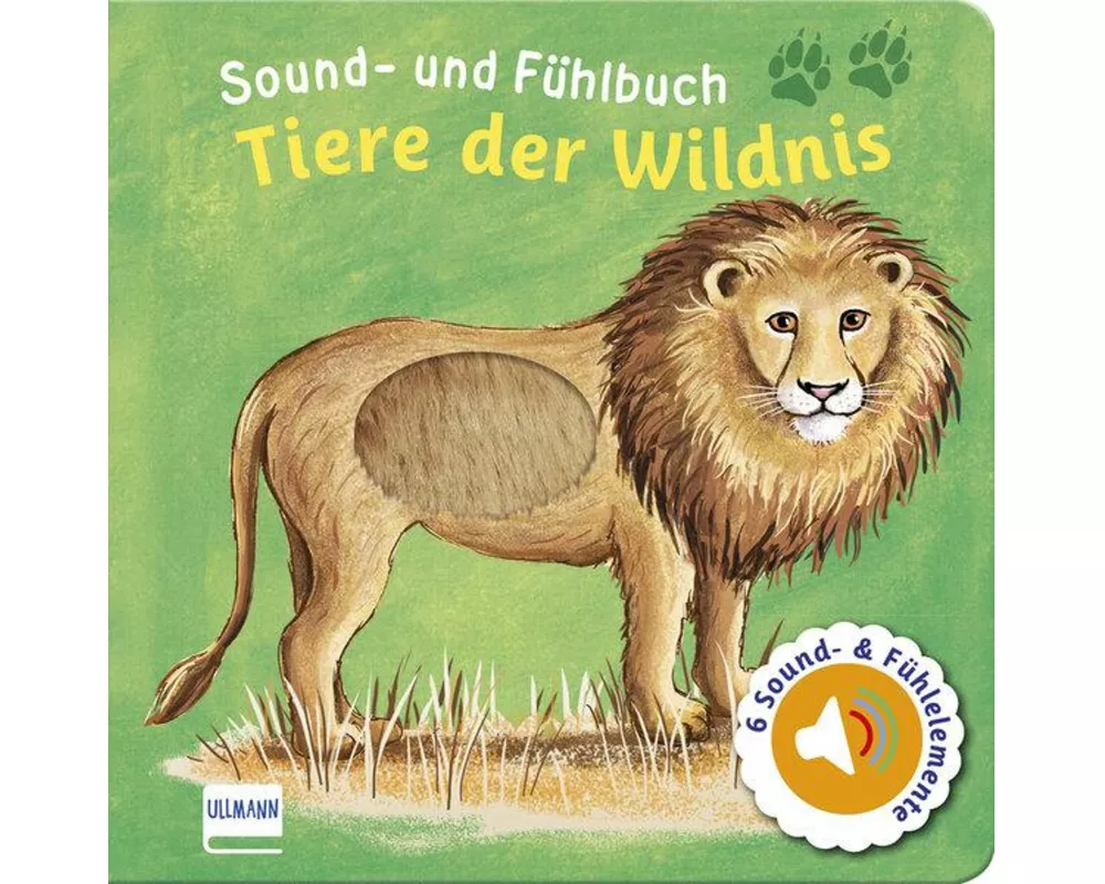 Sound- und Fühlbuch Tiere der Wildnis (mit 6 Sound- und Fühlelementen)