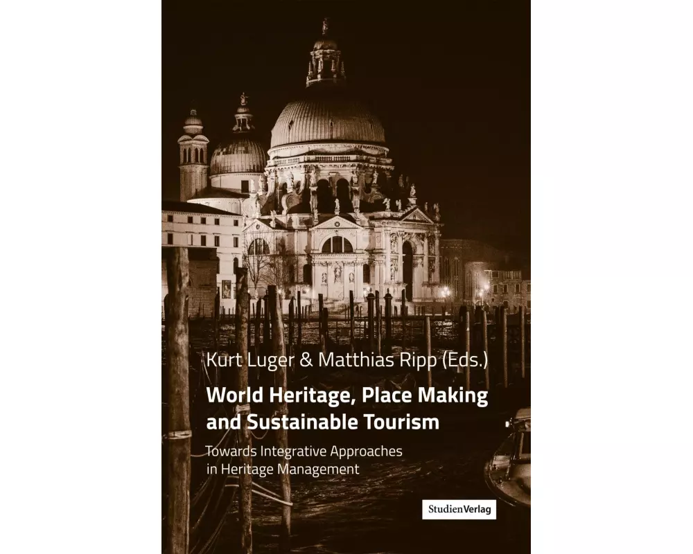 World Heritage, Place Making and Sustainable Tourism