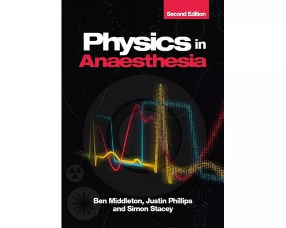 Physics in Anaesthesia, second edition