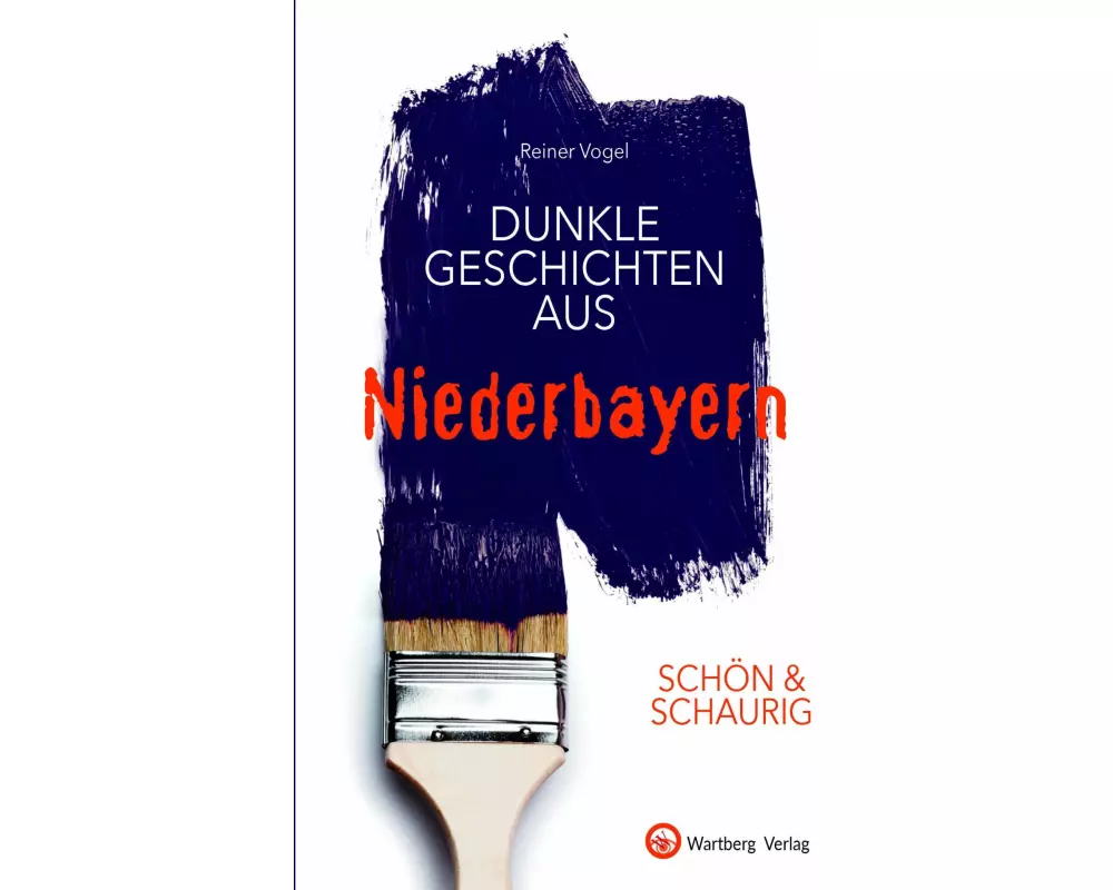 SCHÖN & SCHAURIG - Dunkle Geschichten aus Niederbayern