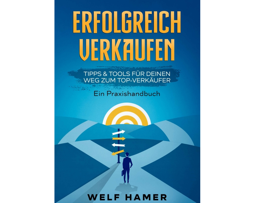 Erfolgreich Verkaufen Praxishandbuch