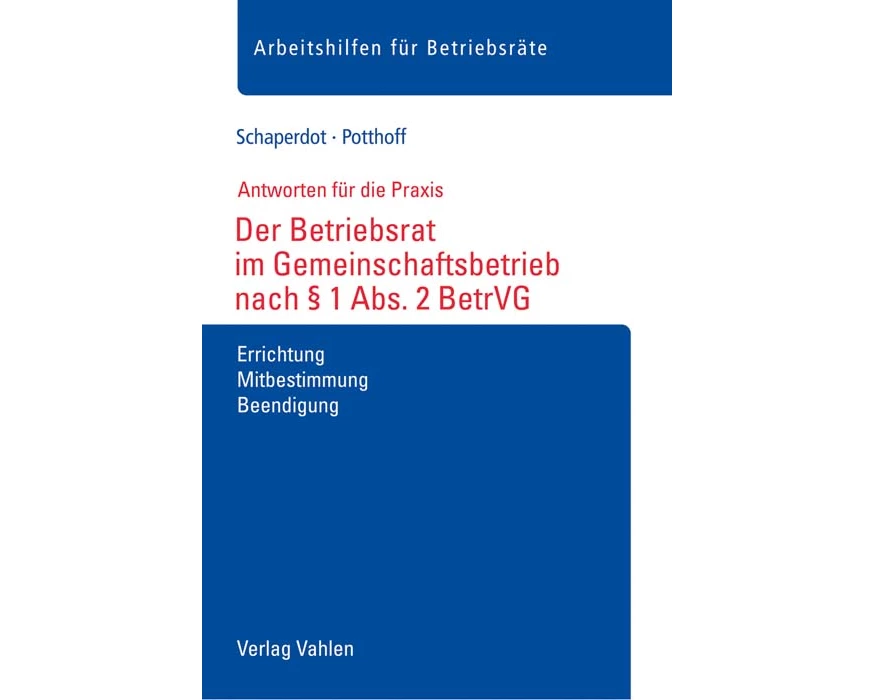 Der Betriebsrat im Gemeinschaftsbetrieb nach § 1 Abs. 2 BetrVG