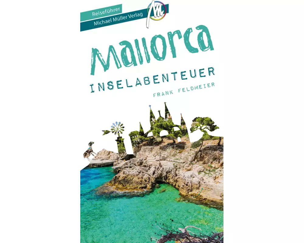Mallorca Inselabenteuer Reiseführer Michael Müller Verlag
