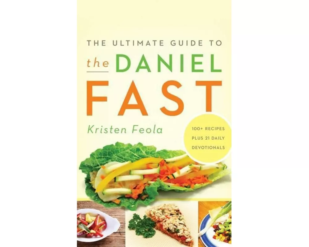 Ultimate Guide To The Daniel Fast