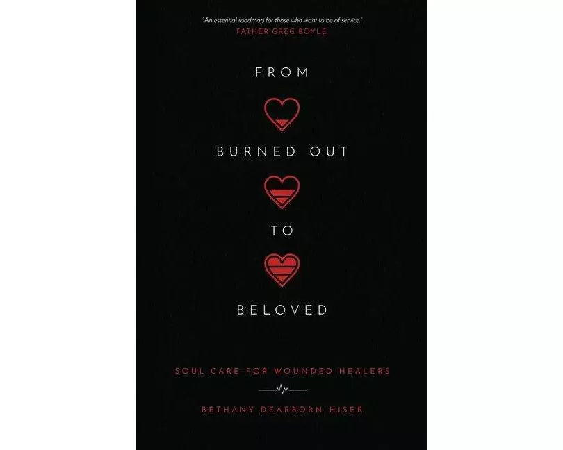 From Burned Out to Beloved