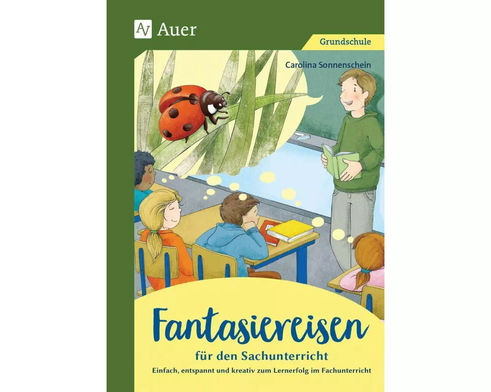 Fantasiereisen für den Sachunterricht 1-4
