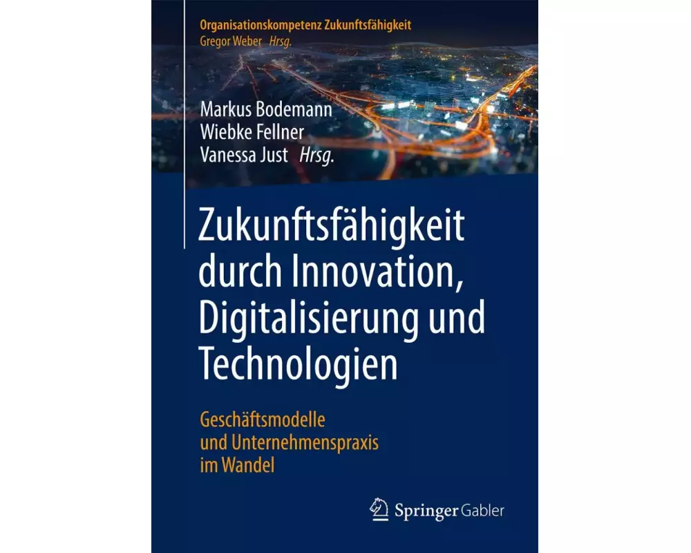 Zukunftsfähigkeit durch Innovation, Digitalisierung und Technologien