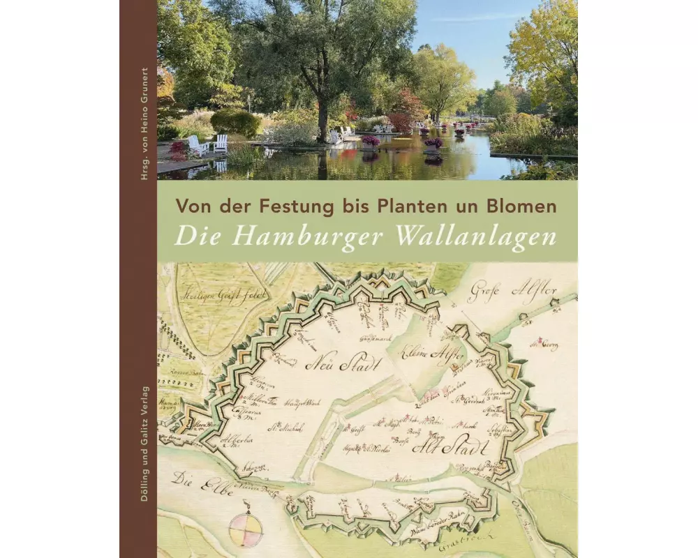 Von der Festung bis Planten un Blomen. Die Hamburger Wallanlagen