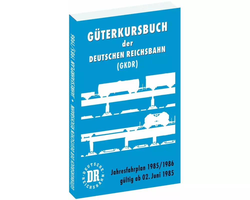 Güterkursbuch der Deutschen Reichsbahn (GKDR) 1985 / 1986