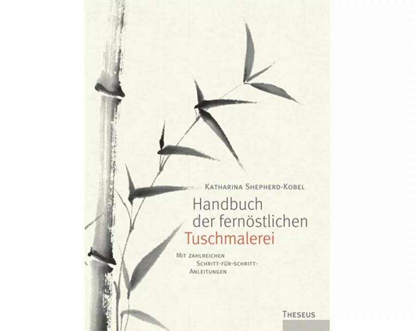 Handbuch der fernöstlichen Tuschmalerei
