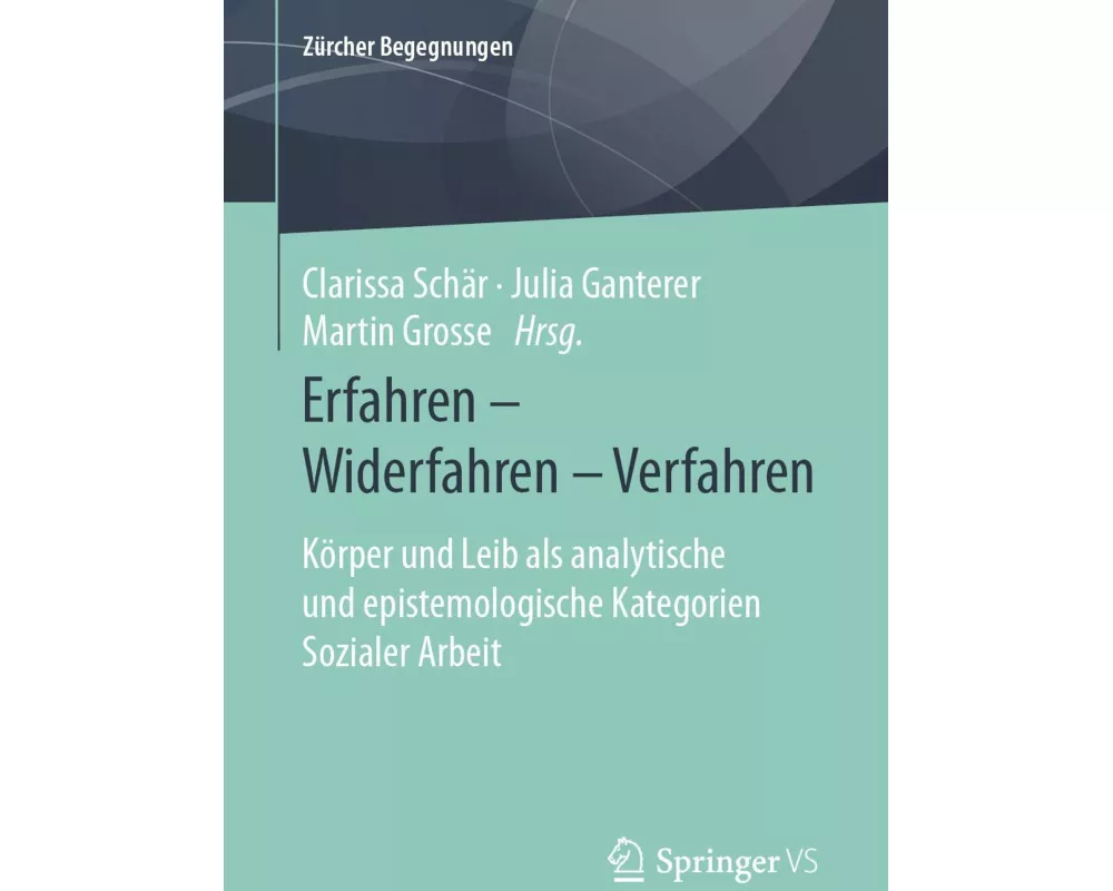 Erfahren – Widerfahren – Verfahren