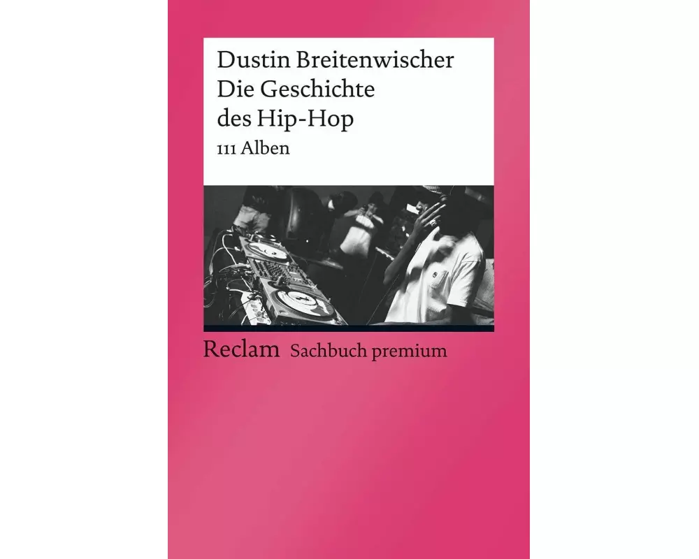 Die Geschichte des Hip-Hop. 111 Alben
