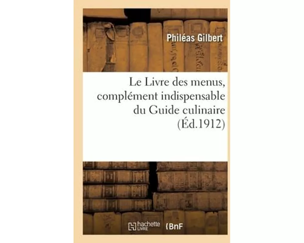 Le Livre des menus, complément indispensable du Guide culinaire