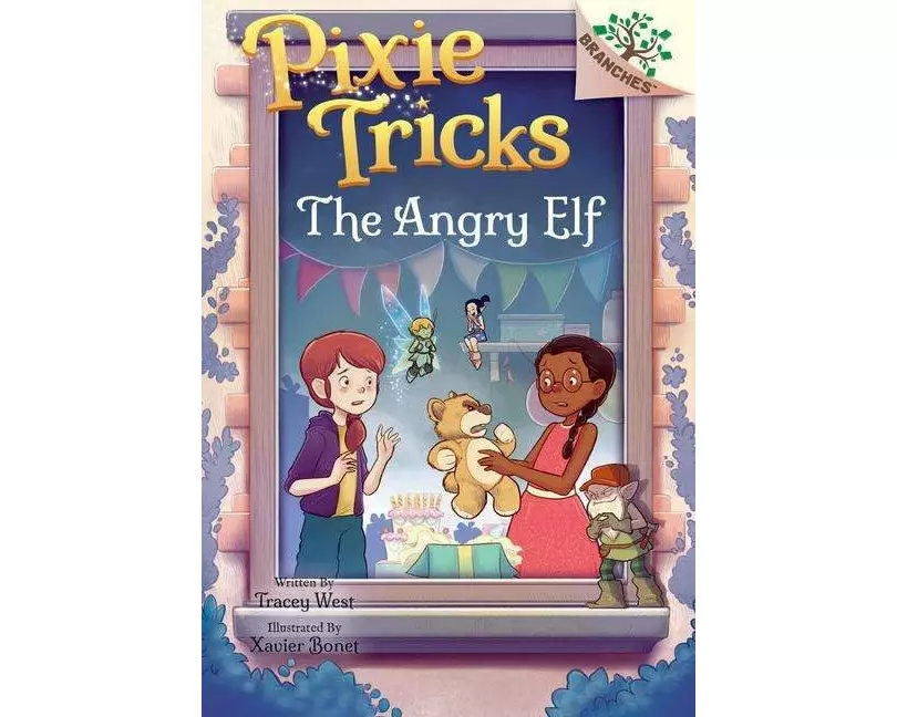 The Angry Elf: A Branches Book (Pixie Tricks #5)