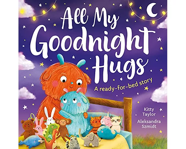 All My Goodnight Hugs - A ready-for-bed story