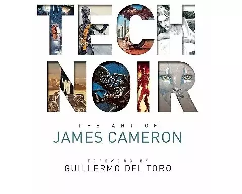 Tech Noir: The Art of James Cameron