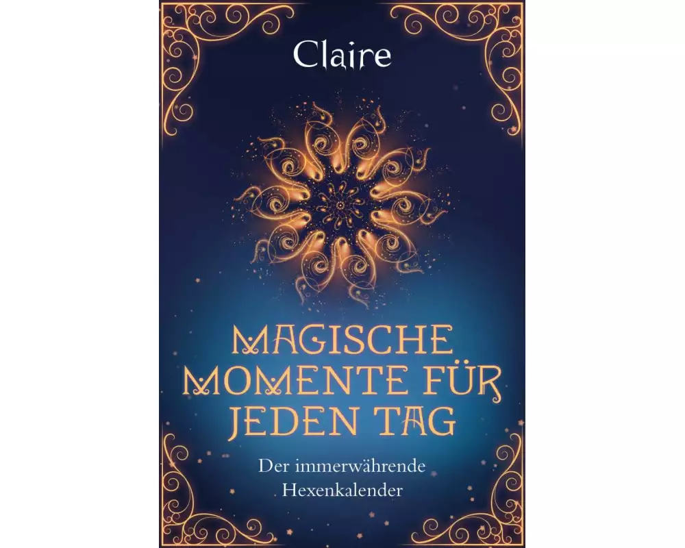 Magische Momente für jeden Tag