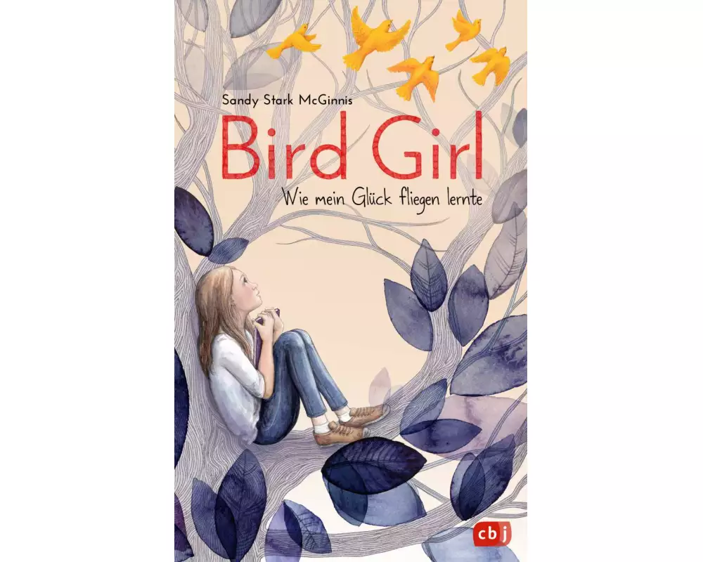 Bird Girl - Wie mein Glück fliegen lernte