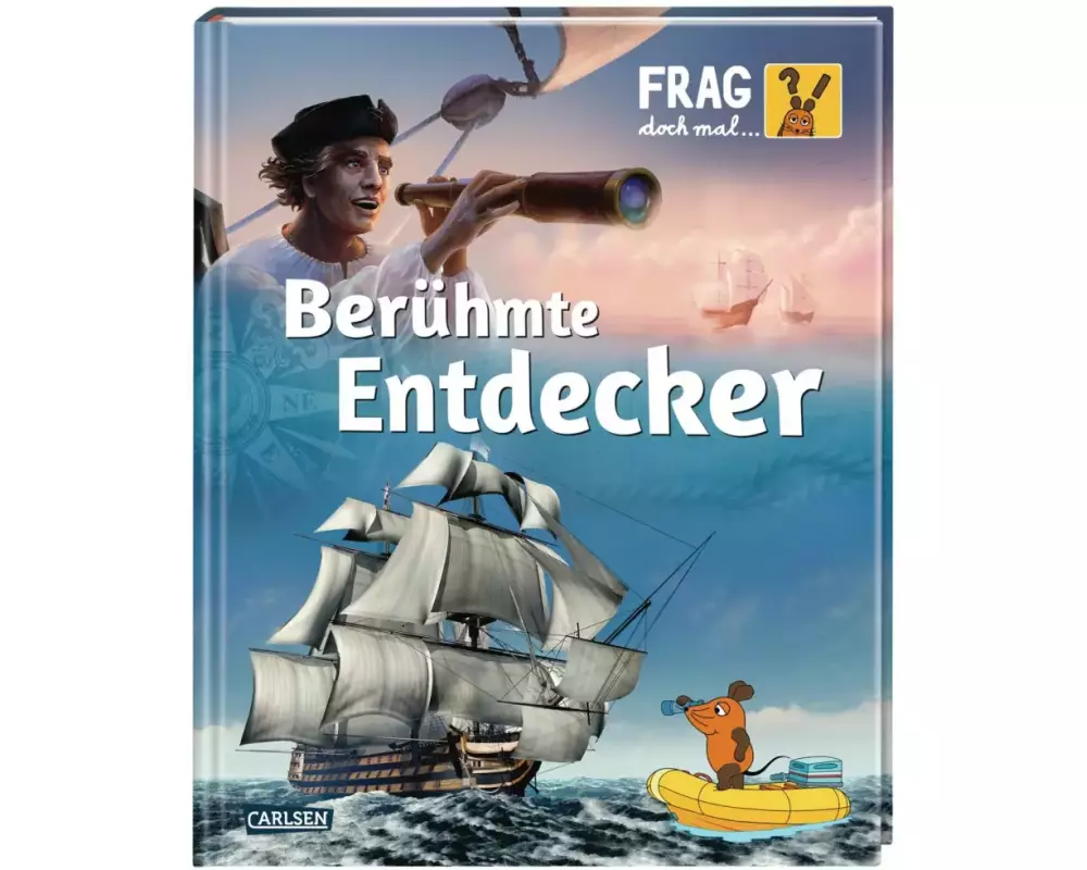 Frag doch mal ... die Maus!: Berühmte Entdecker