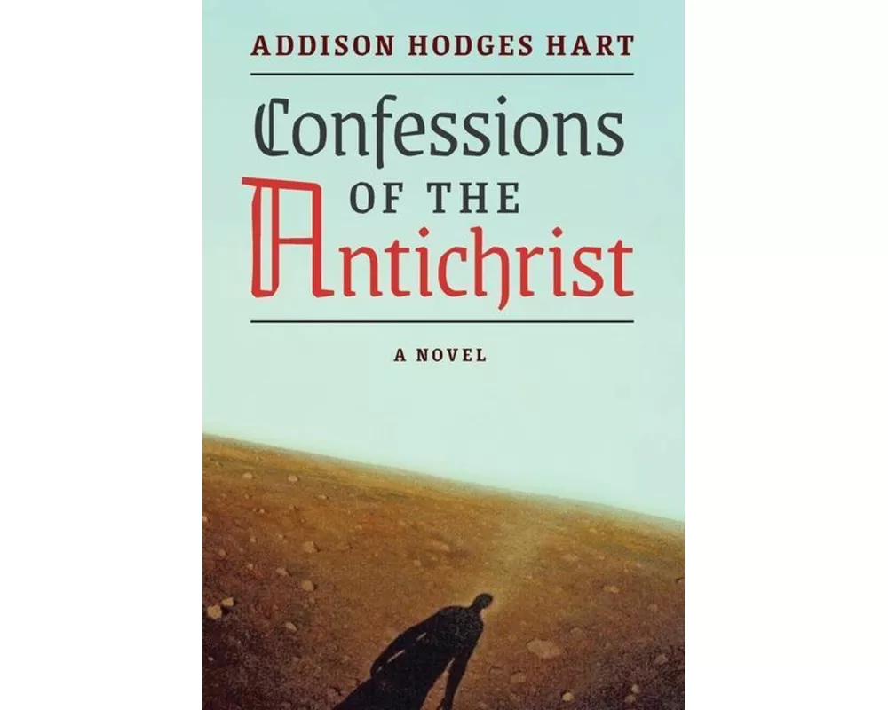 Confessions of the Antichrist (A Novel)