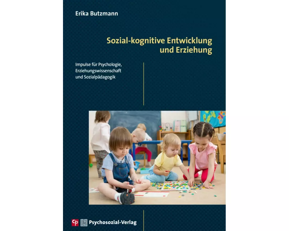 Sozial-kognitive Entwicklung und Erziehung