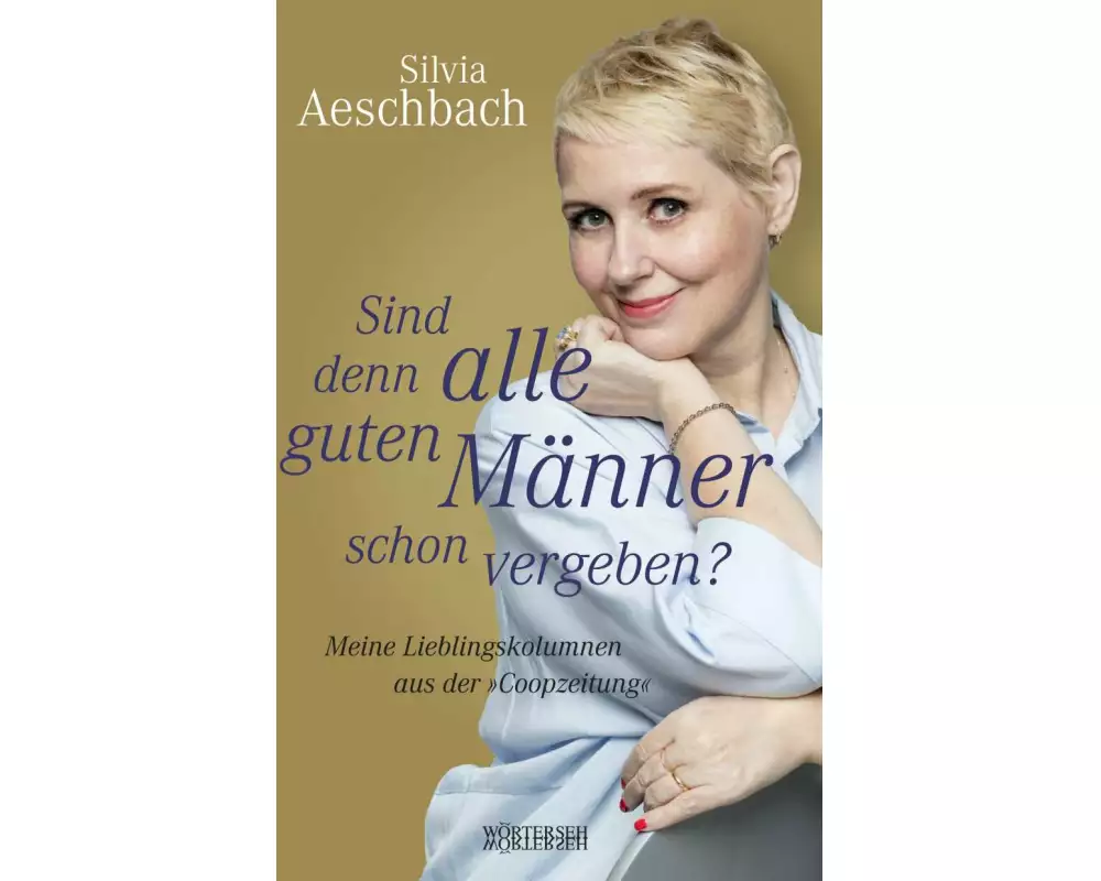 Sind denn alle guten Männer schon vergeben?