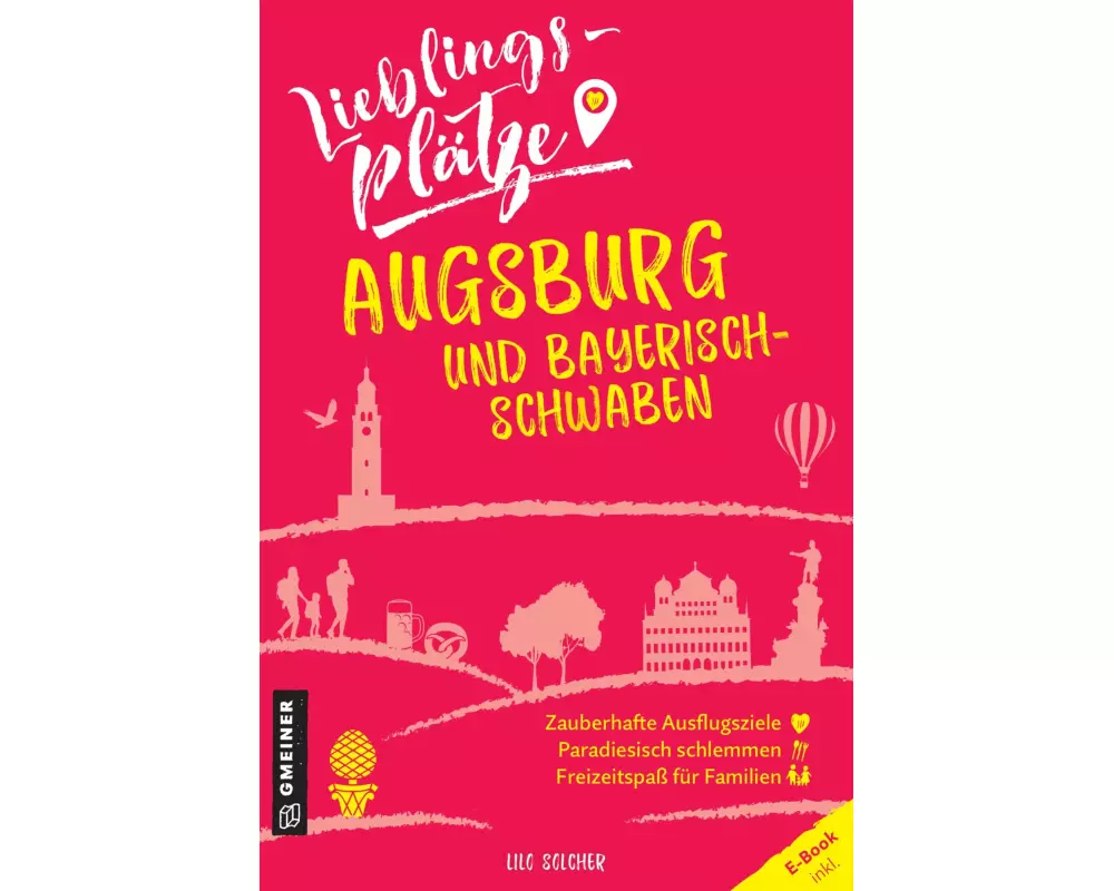 Lieblingsplätze Augsburg und Bayerisch-Schwaben