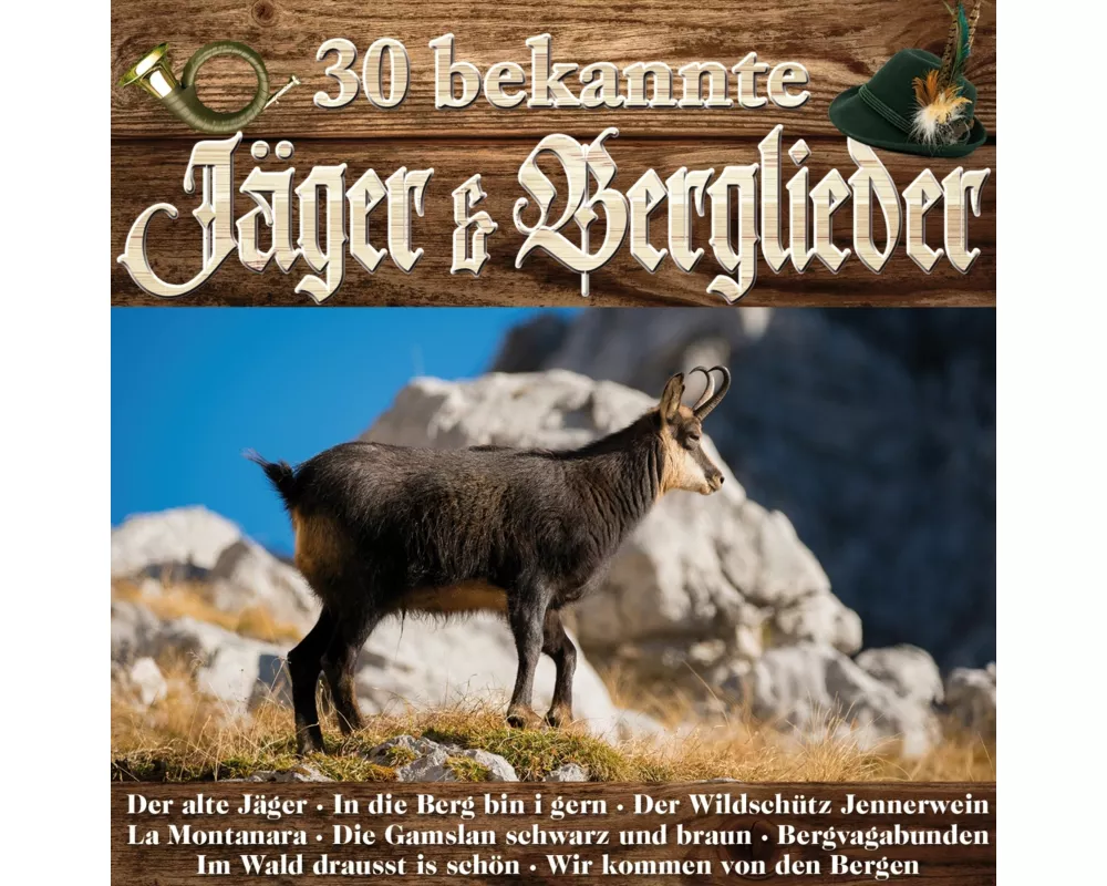 30 bekannte Jäger & Berglieder