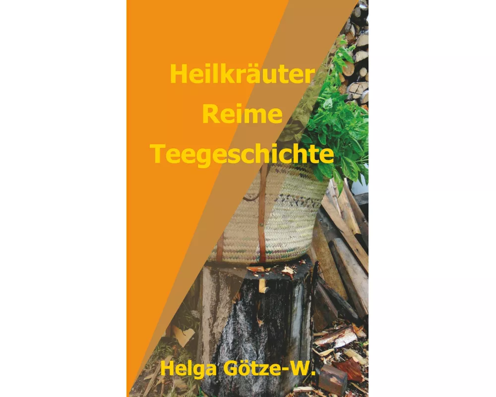 Heilkräuter Reime Teegeschichte