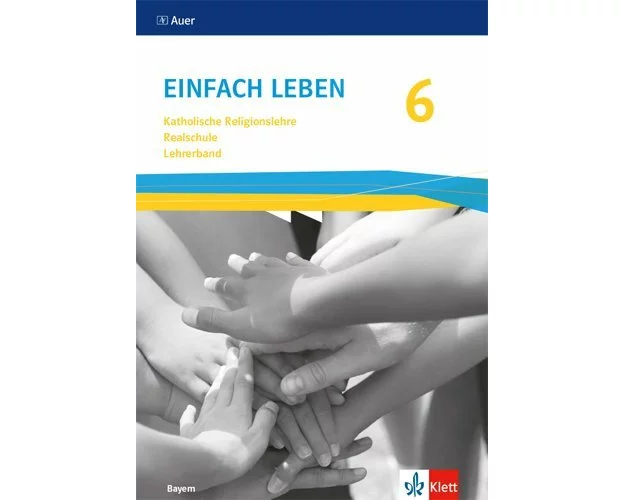 Einfach Leben 6. Ausgabe Bayern Mittelschule