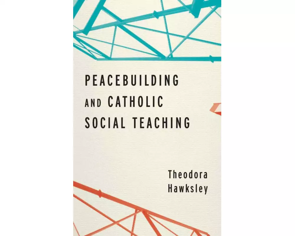 Peacebuilding and Catholic Social Teaching