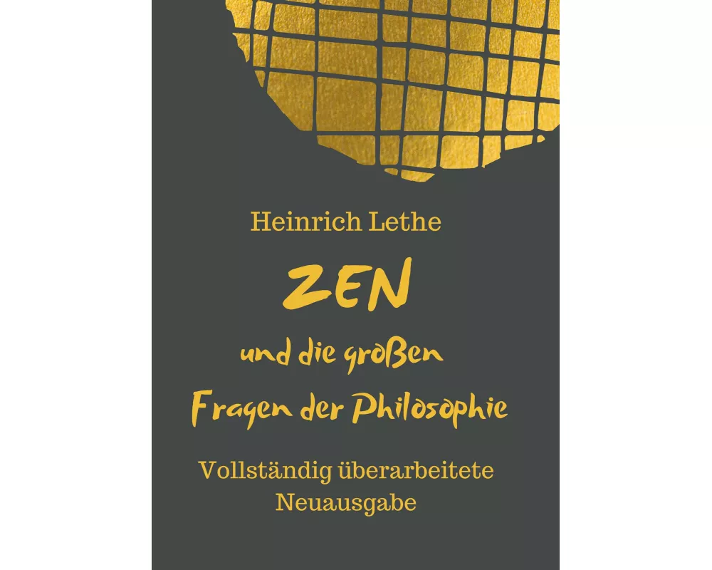 ZEN und die großen Fragen der Philosophie