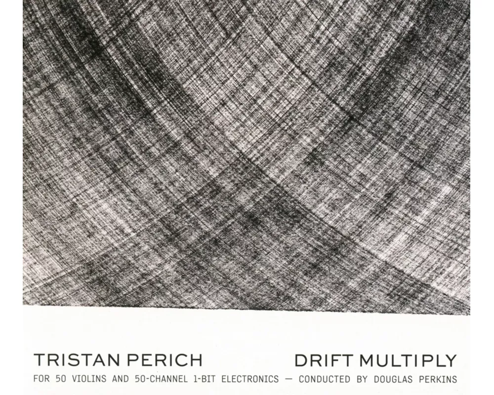 Tristan Perich:Drift Multiply