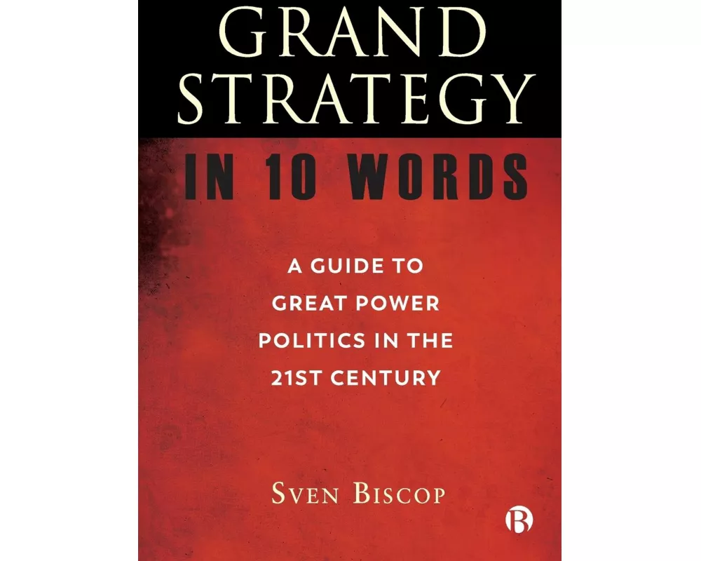 Grand Strategy in 10 Words