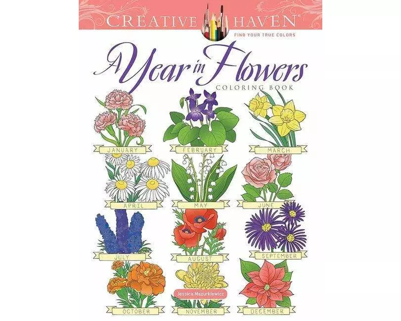 Creative Haven A Year In Flowers Coloring Book