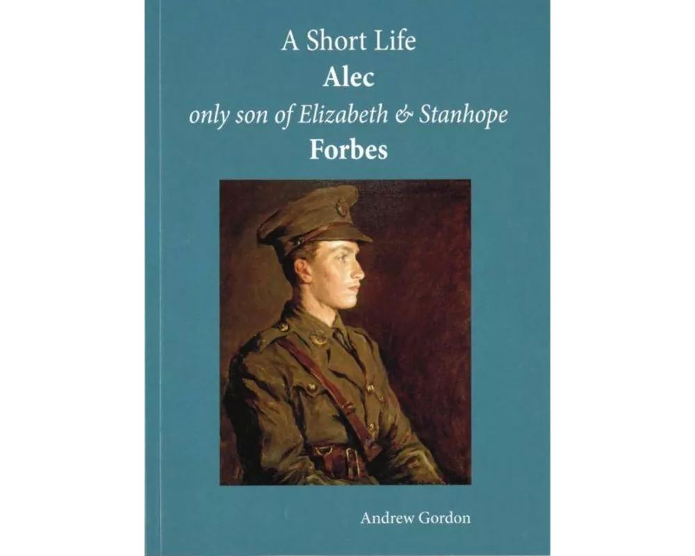 A Short Life: Alec Only Son of Elizabeth and Stanhope Forbes