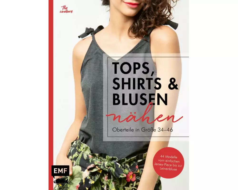 Tops, Shirts und Blusen nähen – Oberteile in Größe 34–46