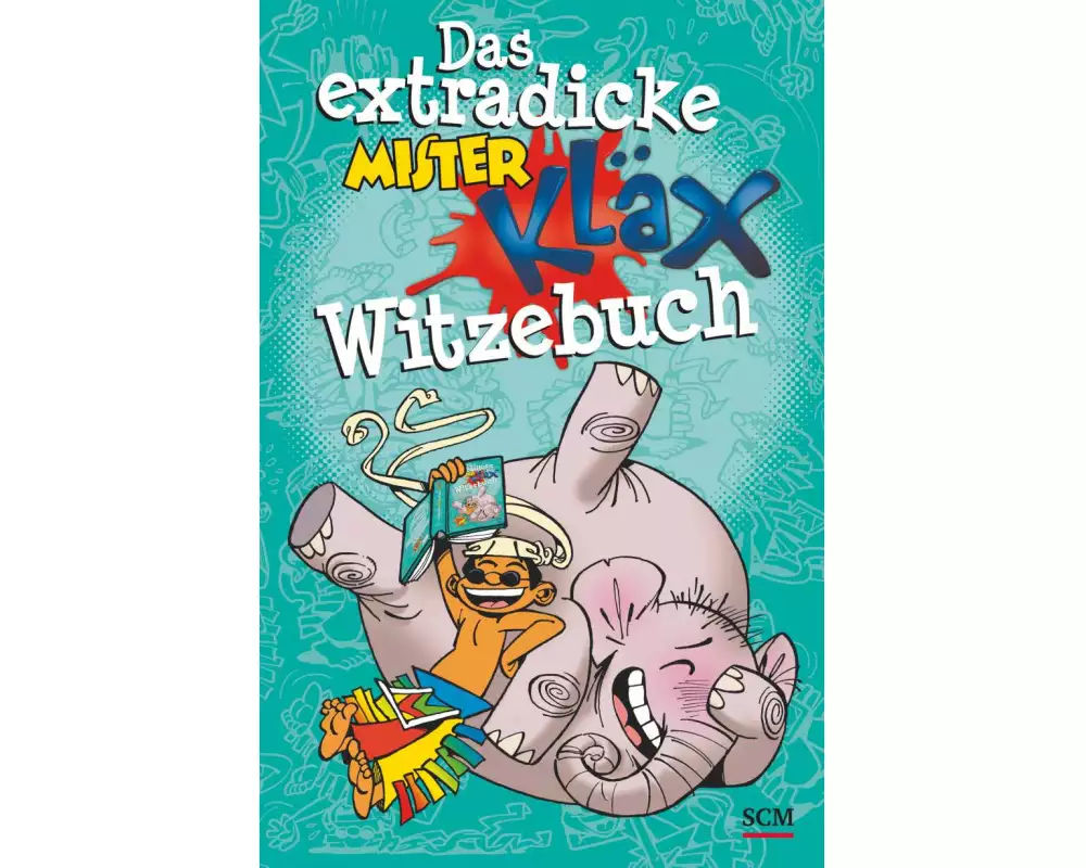 Das extradicke Mister-Kläx-Witzebuch