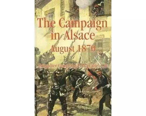 The Campaign in Alsace 1870