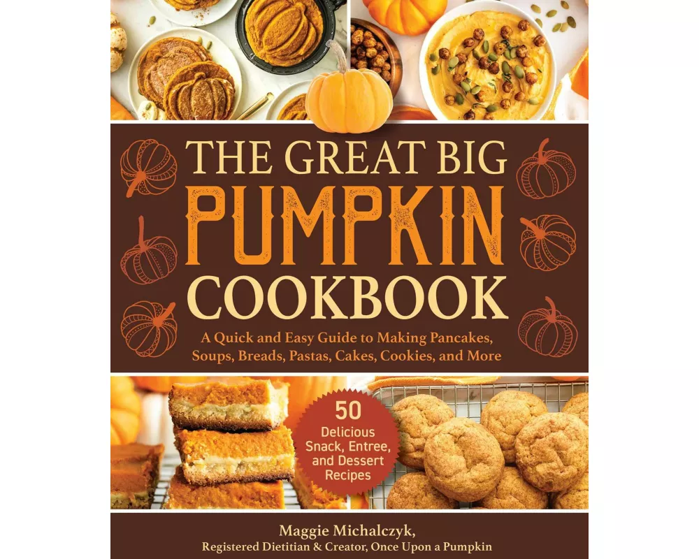 The Great Big Pumpkin Cookbook