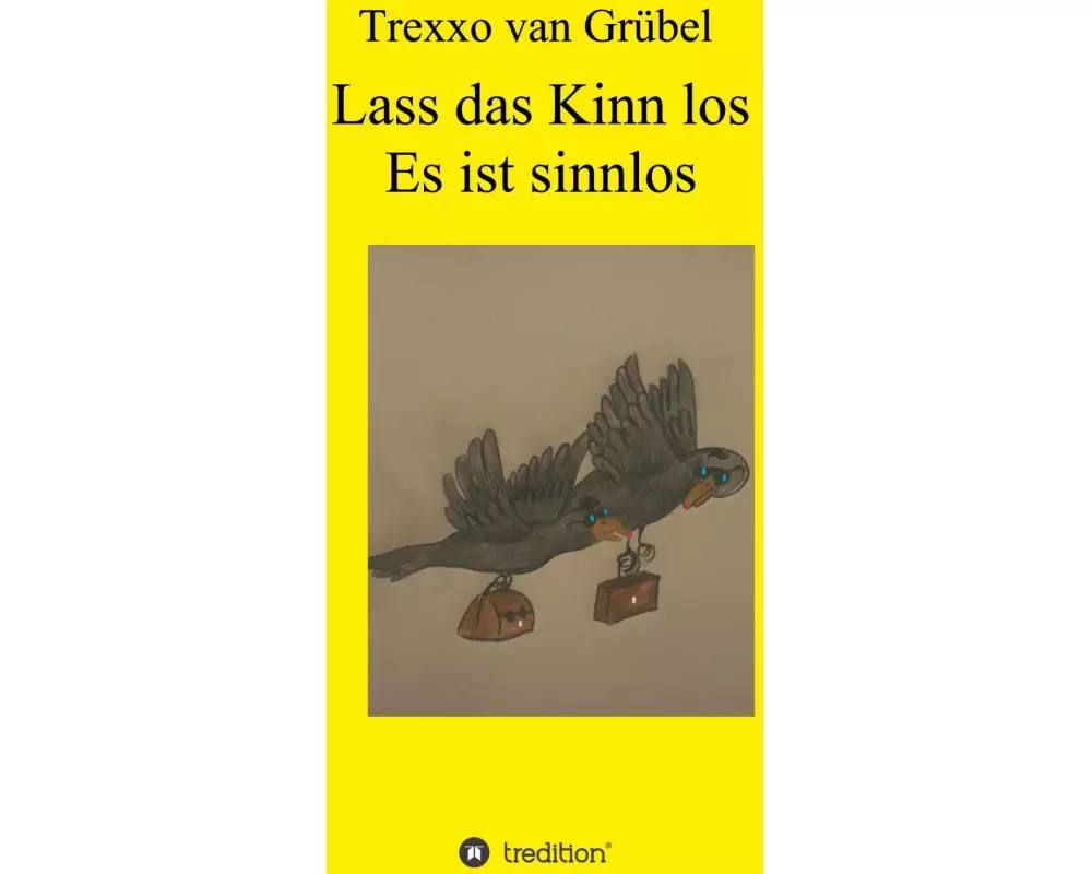 Lass das Kinn los - Es ist sinnlos