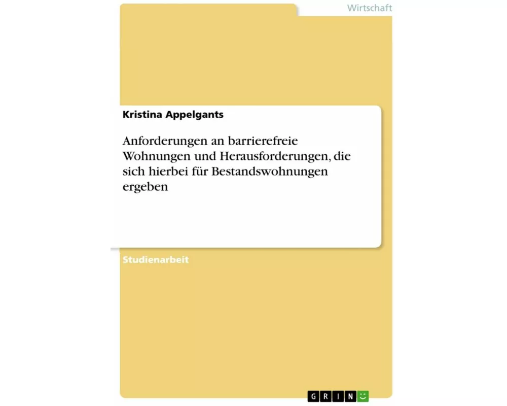 Anforderungen an barrierefreie Wohnungen und Herausforderungen, die sich hierbei für Bestandswohnungen ergeben