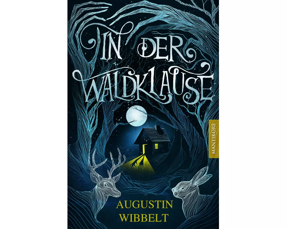 In der Waldklause - Märchen für kleine und große Kinder bis zu 80 Jahre und darüber