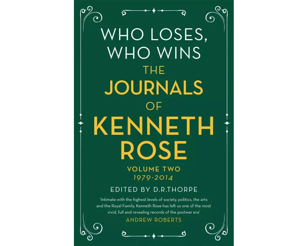 Who Loses, Who Wins: The Journals of Kenneth Rose