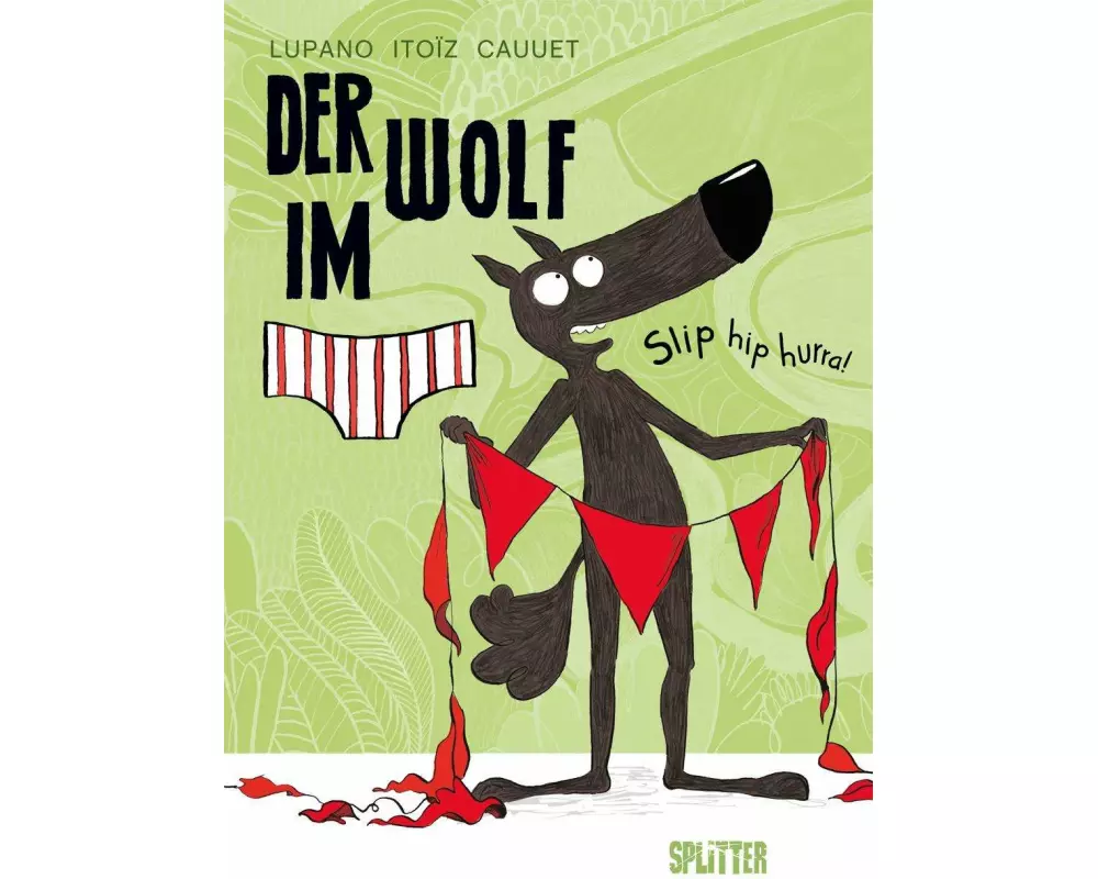 Der Wolf im Slip. Band 3