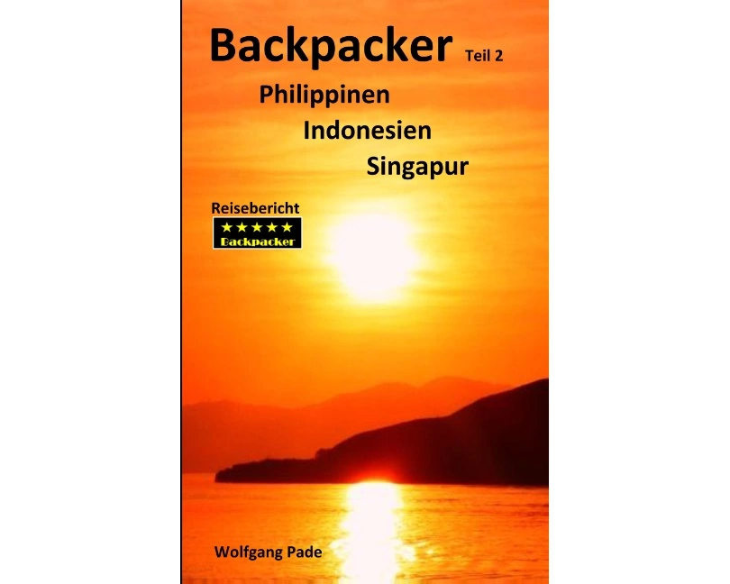 Backpacker Philippinen Indonesien Singapur Teil 2