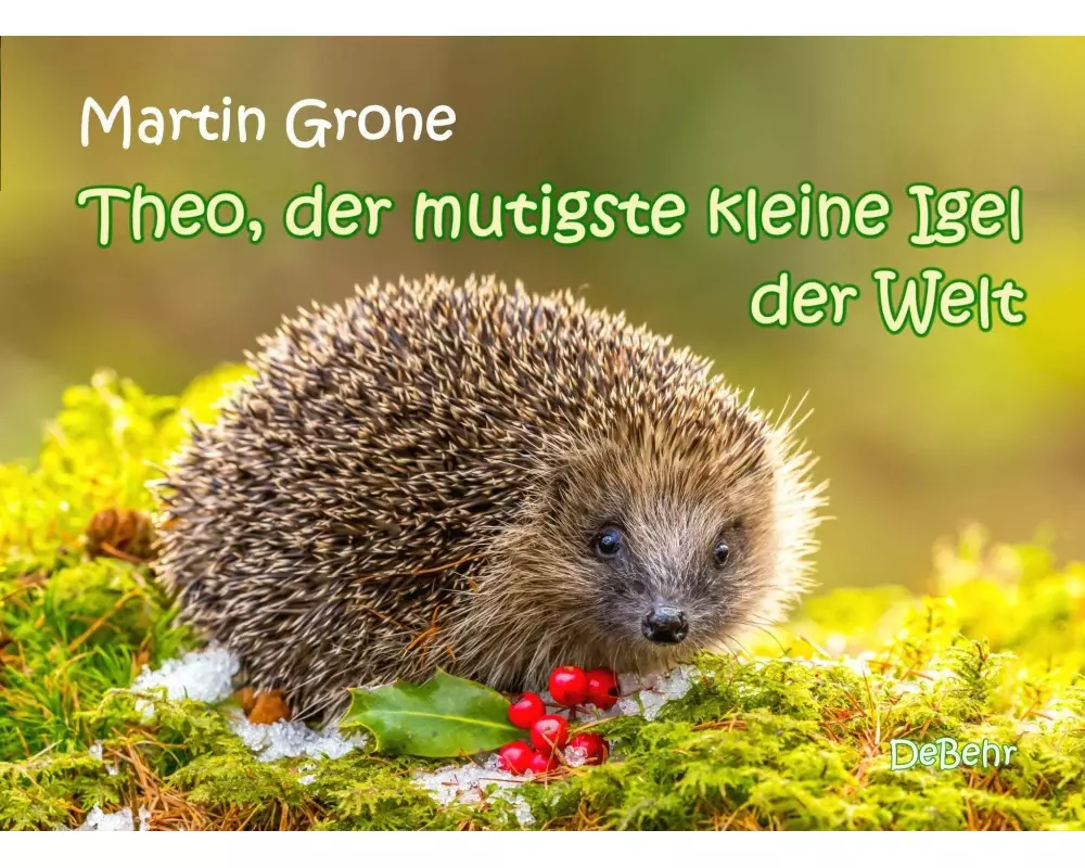 Theo, der mutigste kleine Igel der Welt