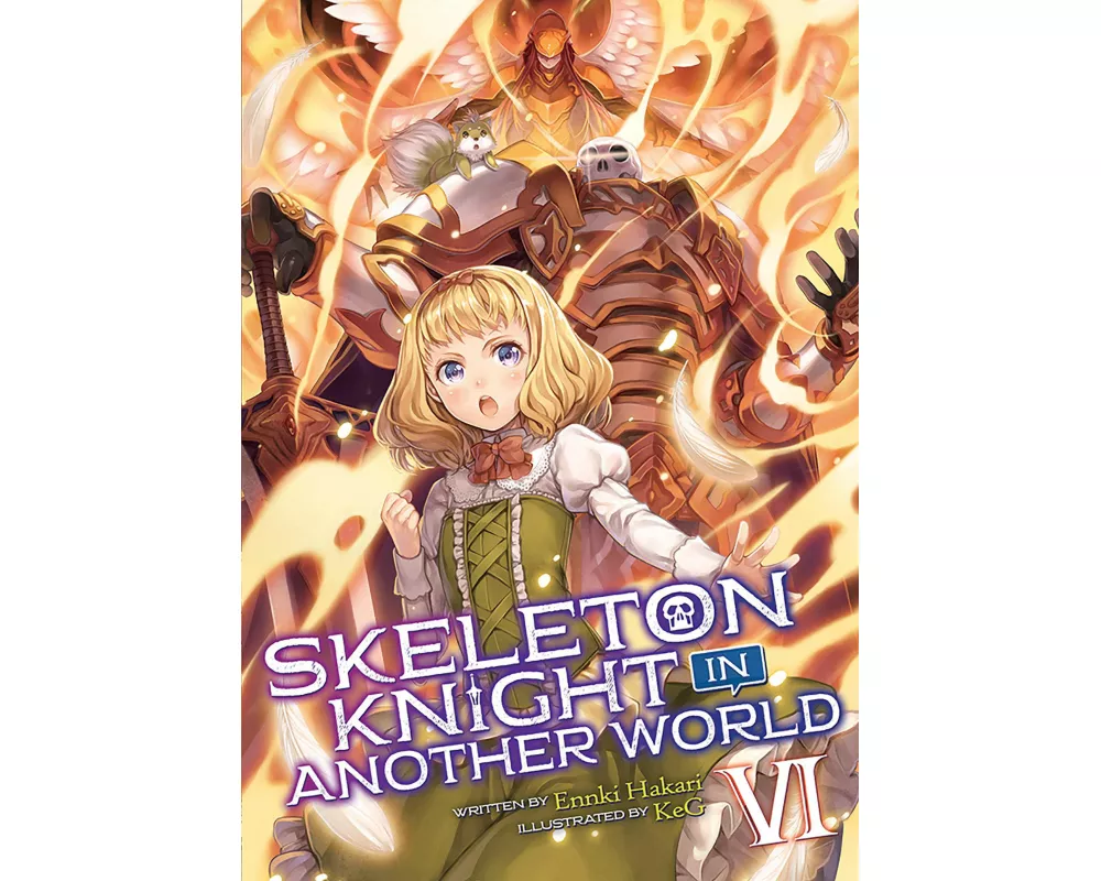 Skeleton Knight in Another World (Light Novel) Vol. 6