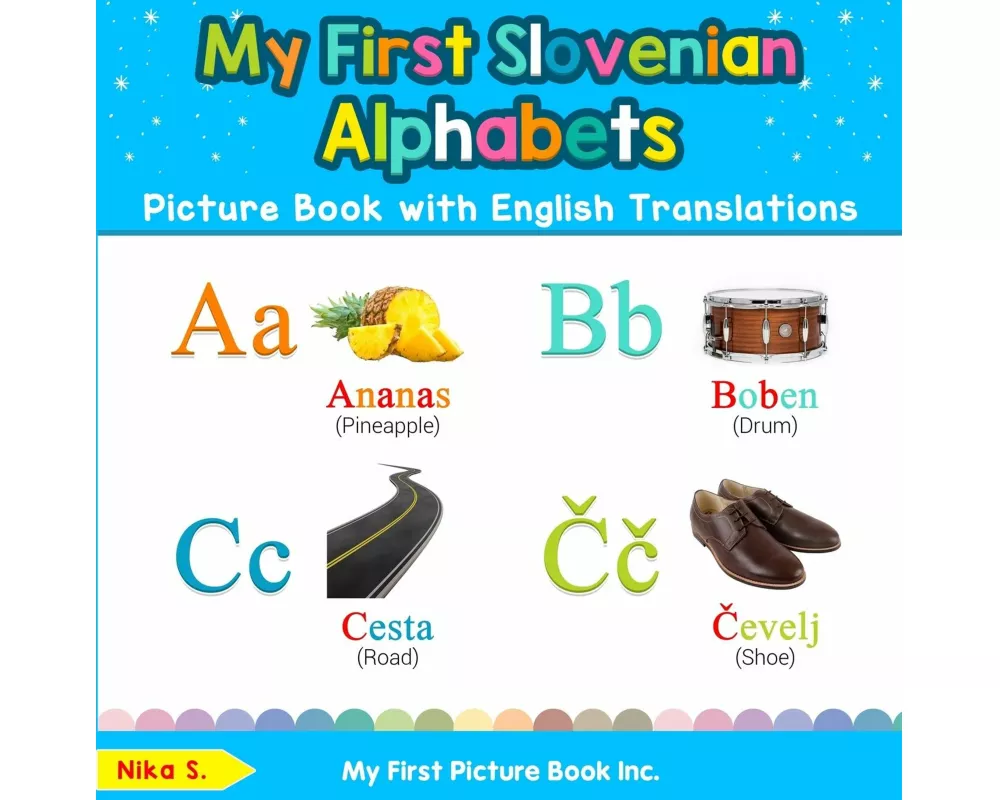 My First Slovenian Alphabets Picture Book with English Translations