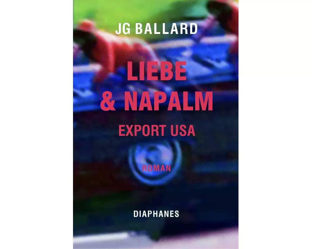 Liebe & Napalm: Export USA